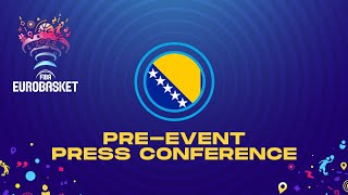 Pre-Event Press Conference: Bosnia and Herzegovina