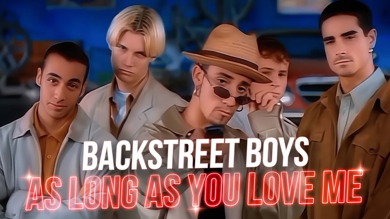 Backstreet Boys perform As Long As You Love Me