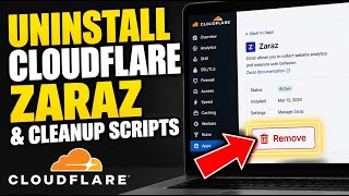 How to uninstall Cloudflare Zaraz and cleanup UI scripts - Full Guide