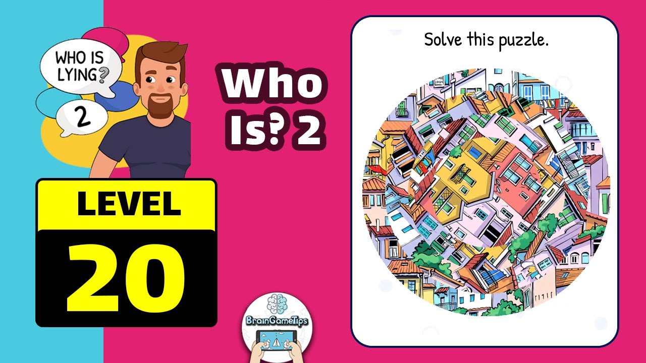 Who is? 2 Brain Puzzle & Chats - Level 20 Solve This Puzzle March 10 Answer