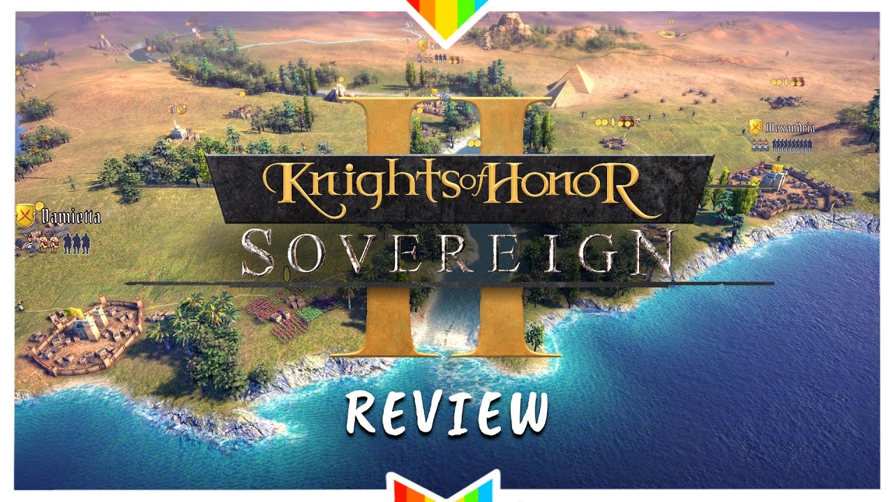 KNIGHTS OF HONOR II: SOVEREIGN – Accessible and Oddly Relaxing