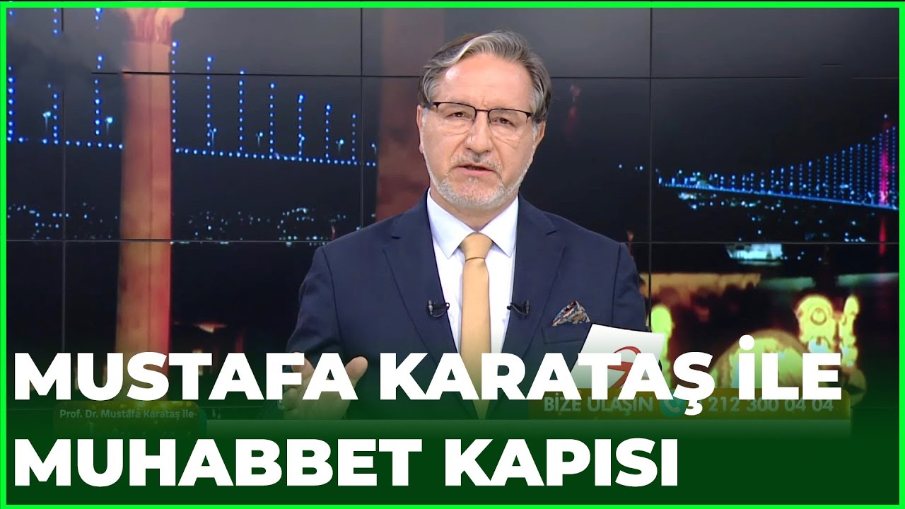 Prof. Dr. Mustafa Karataş ile Muhabbet Kapısı - 11 Haziran 2020