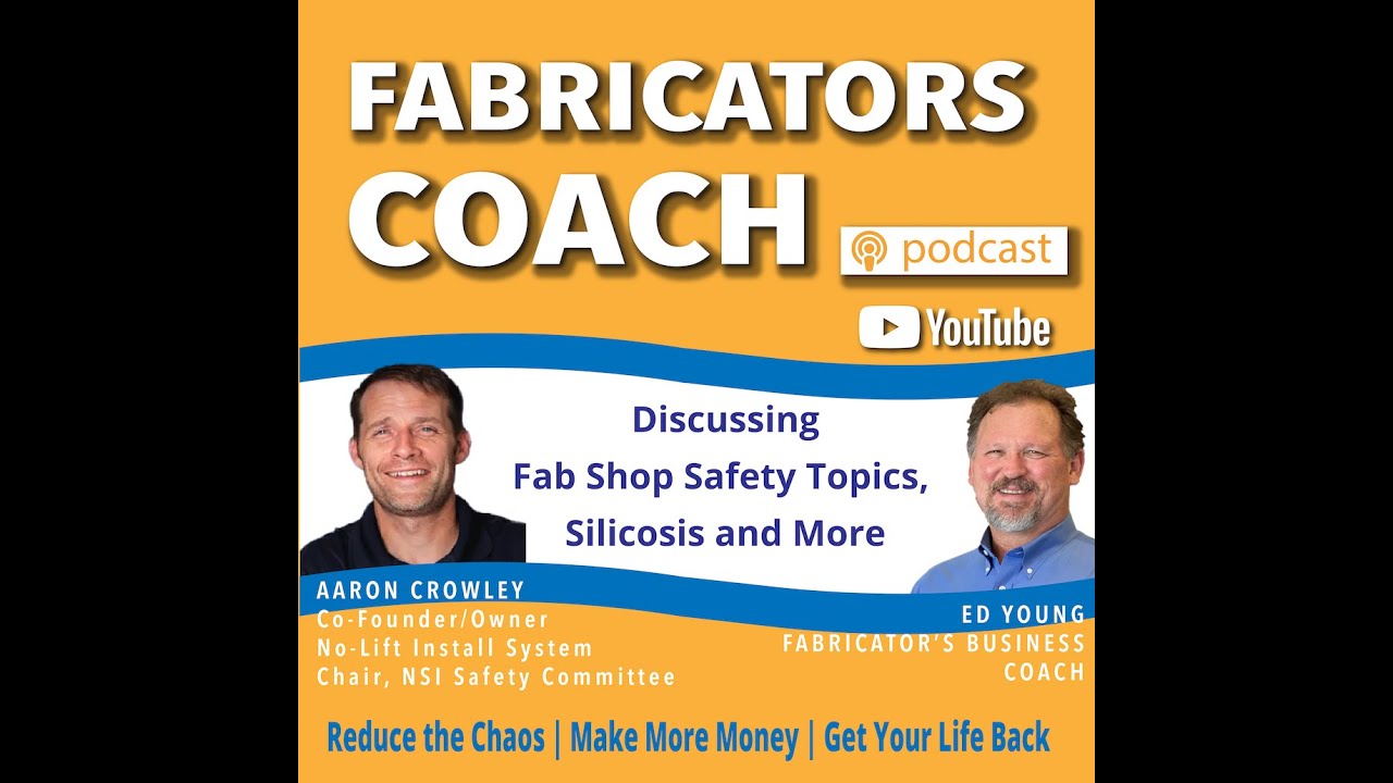 Discussing Fab Shop Safety Topics, Silicosis and More with Aaron Crowley, NSI Safety Chairman