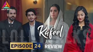 Jamal Ne Manga Zeba Se Rishta | Kafeel Episode 24 & 25 Review By Lolly Talks