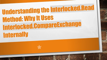 Understanding the Interlocked.Read Method: Why It Uses Interlocked.CompareExchange Internally