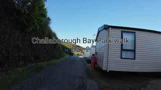 Challaborough Bay Park walk Day 2
