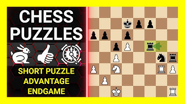 Chess Puzzles to Practice. Themes: Short puzzle, Advantage, Endgame. Learn Chess