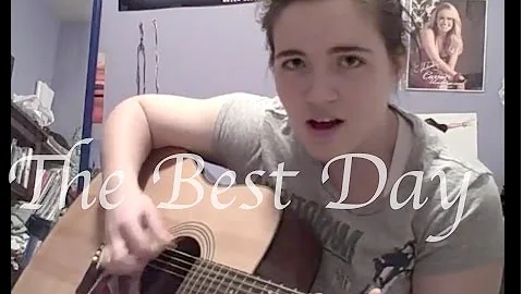 The Best Day-Taylor Swift (Cover) by Faith Rheault