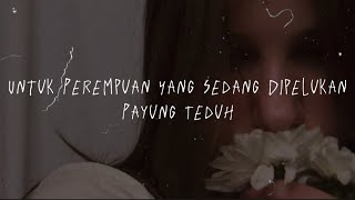 Untuk Perempuan Yang Sedang Di Pelukan - Payung Teduh Lyric