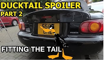 Duck Tail Spoiler Pt 2 - FITTING THE TAIL - MX5 / Miata nb
