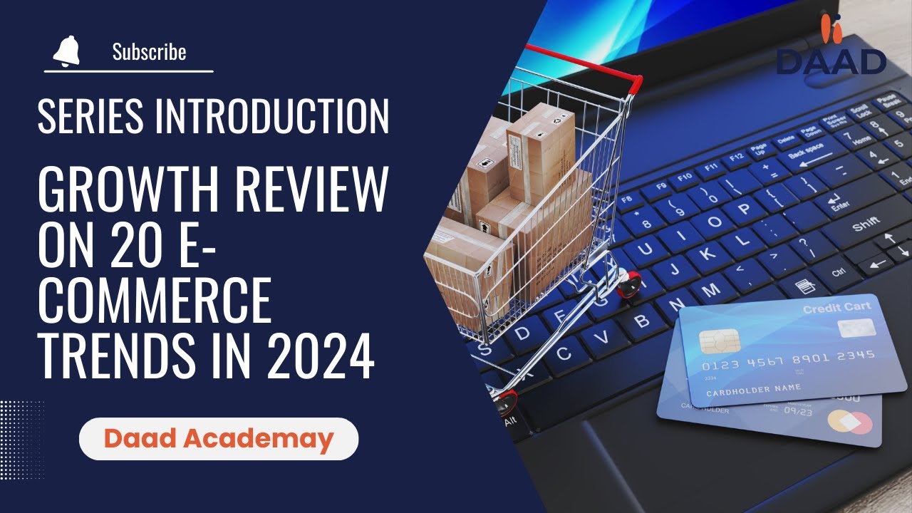 Introduction Growth Review on 20 E-commerce Trends in 2024 | Video 01 ...