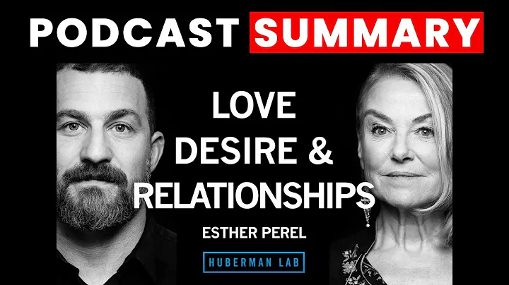 Esther Perel: How to Find, Build & Maintain Healthy Romantic Relationships | Huberman Lab Podcast
