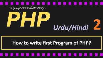First PHP Program | Writing Hello world program in PHP | PHP Tutorial for beginners in Hindi / Urdu