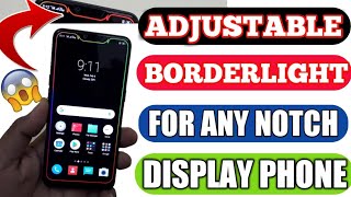 APPLY ADJUSTABLE BORDERLIGHT IN ANY NOTCH DISPLAY PHONE  | TOSHIN TECH | 😍😍😍 screenshot 4