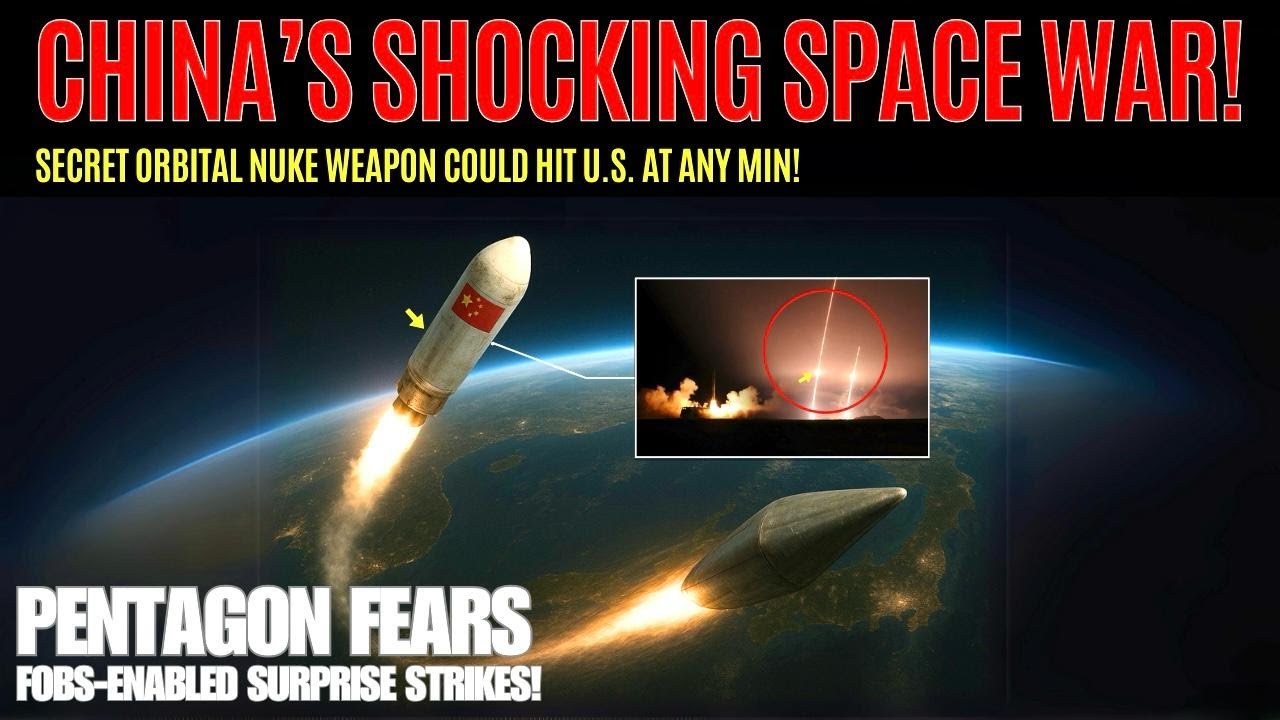 Why China’s “Orbital” Nuclear Missiles Using FOBS Have the Pentagon Scrambling!