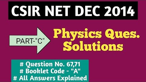 Physics CSIR NET DEC 2014 Solutions | PART-C "5-Mark" Questions | Complete Solutions