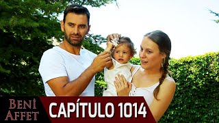 Perdóname (Beni Affet) - Capítulo 1014