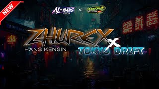 DJ PARTY ZHUREX x TOKYO DRIFT || HANS KENSIN - AL-HANS MUIC REBORN 