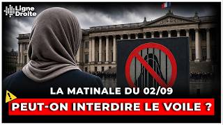 Comment interdire le port du voile en France ? - La matinale du 2 septembre