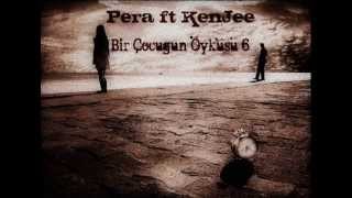 Kenjee Ft Pera - Bir Çocuğun Öyküsü Part 6
