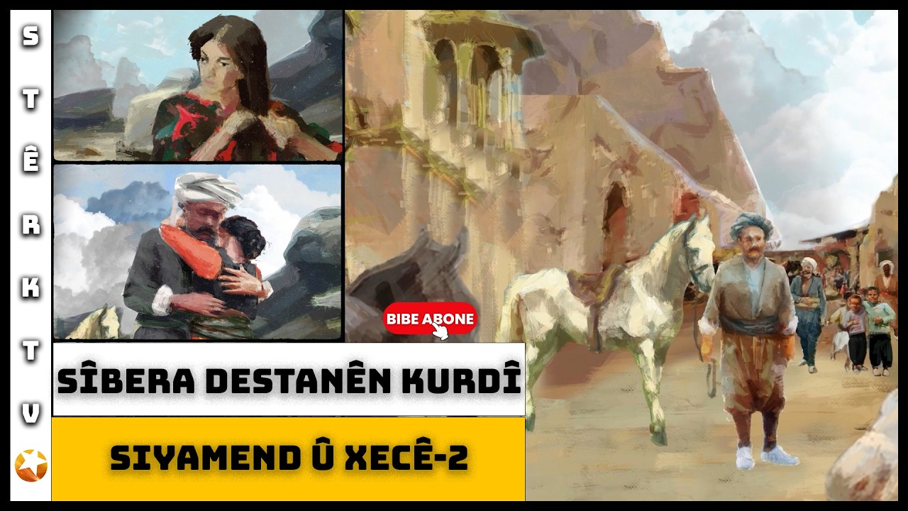 Sîbera Destanên Kurdî - Siyabend û Xecê | Beşa 2