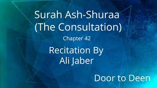 Surah Ash-Shuraa (The Consultation) Ali Jaber  Quran Recitation