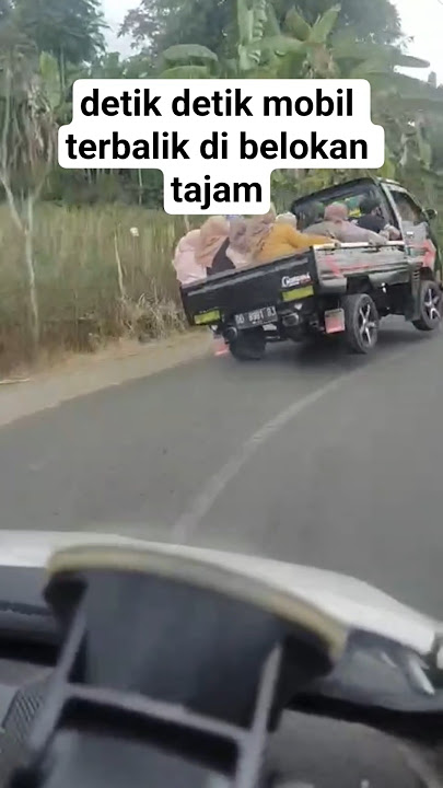 Detik detik mobil rombongan ibu ibu terbalik di tikungan tajam🥹🥹#lifeisbutadream #mobilterbalik