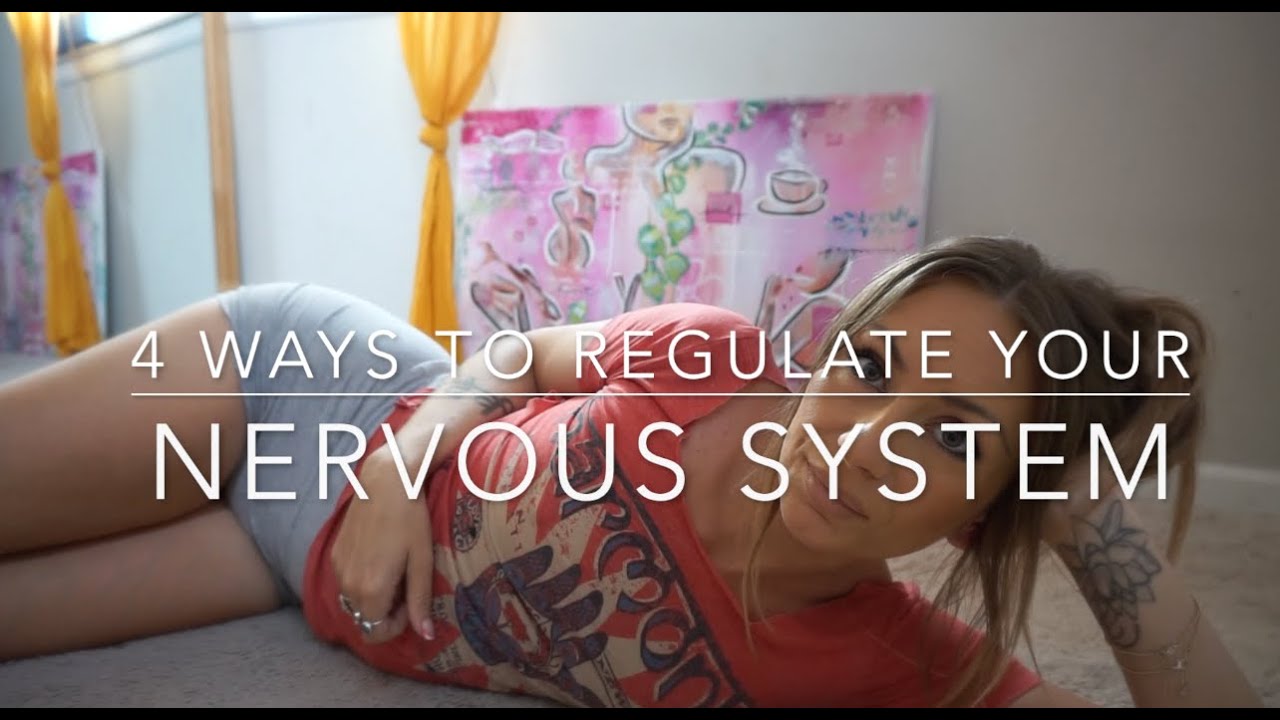 4 ways to regulate your nervous system - YouTube
