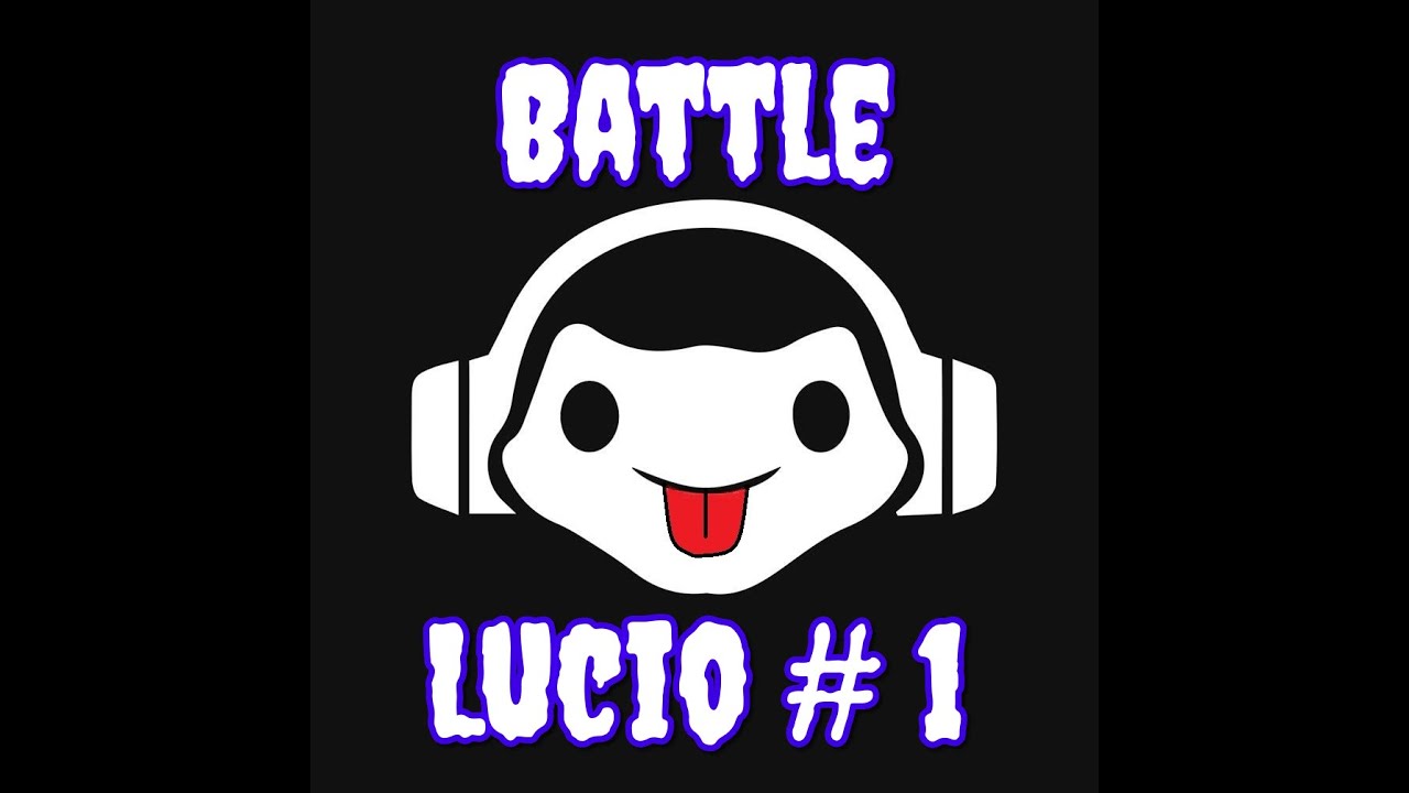 【Lucio】Battle Lucio #1
