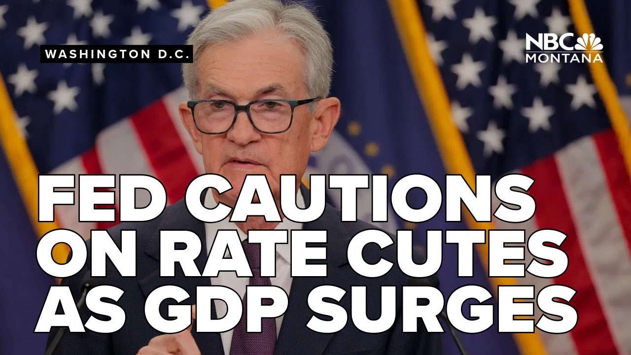 Fed cautious on rate cuts as GDP surges; warns of potential inflation ...
