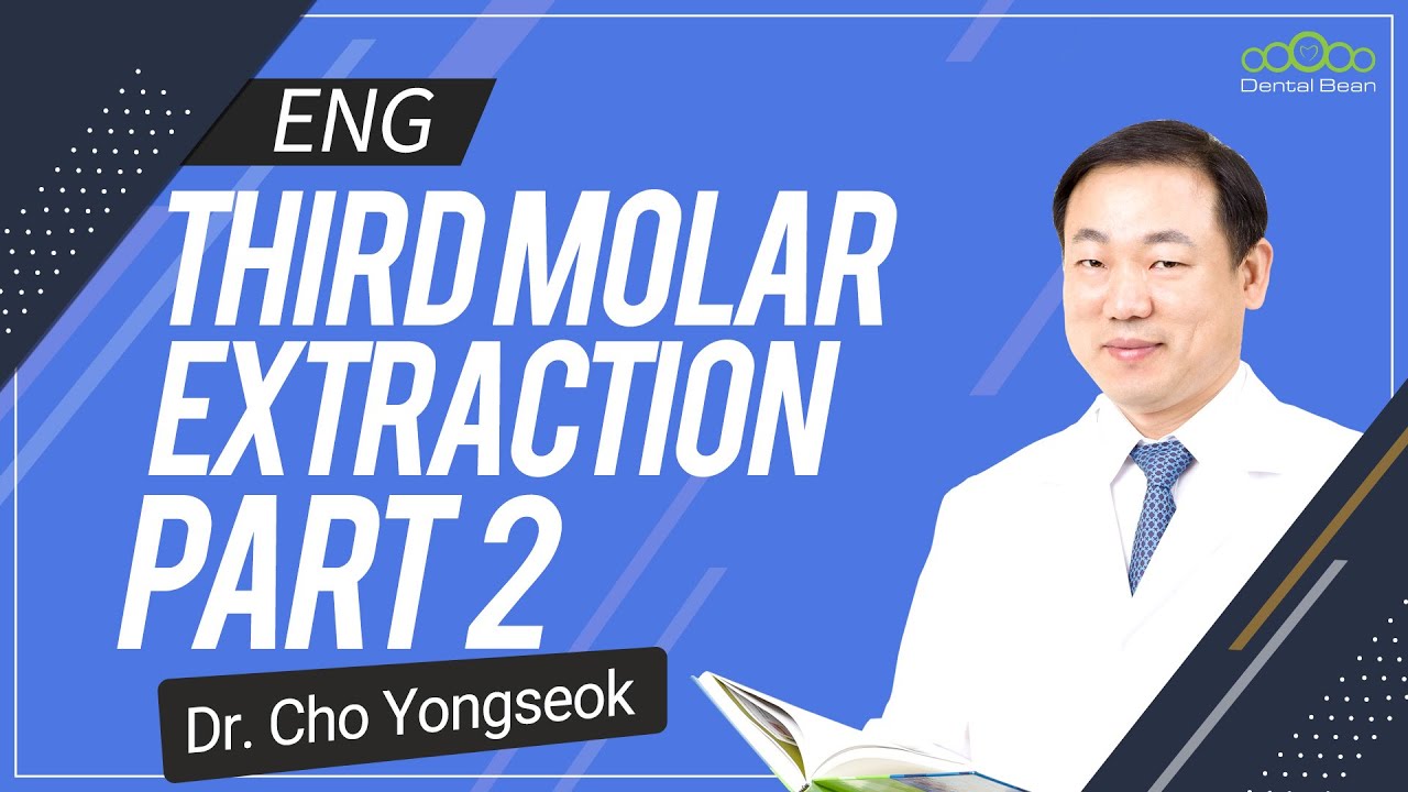 [ENG] Introduction of Third Molar Extraction - [Dr. Cho Yongseok]