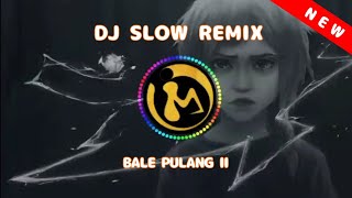 Slow remix indo bale pulang II ❗angin datang kasih kabar