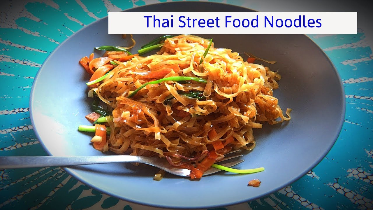 Thai Street Food Noodles YouTube