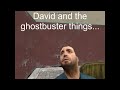 David and the ghostbusters thing... | Garry's Mod