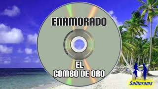 Video thumbnail of "Enamorado - El Combo de Oro"