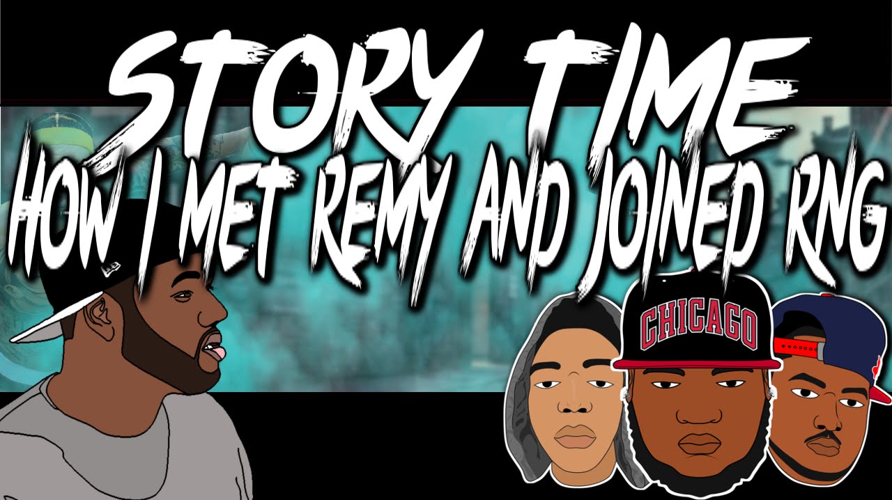 STORY TIME #2: SEASON 2 - HOW I MET REMY & JOINED RNG 
