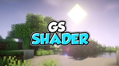 Top 1 Shader MCPE 1.18 - 1.17 | GS Shader | Shader Realistic | Support Ram 2GB - 16GB