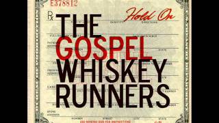 Miniatura de "The Gospel Whiskey Runners "Hold On""