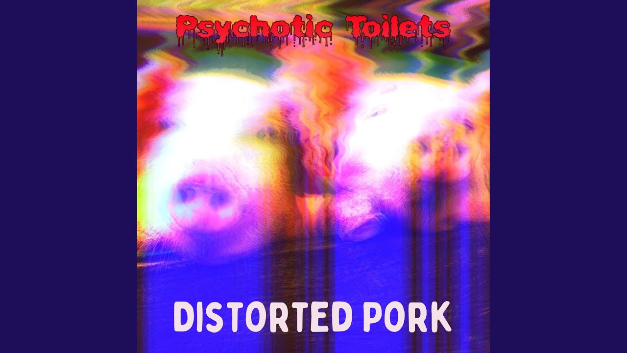 Watch Distorted Pork #7 on YouTube Watch Distorted Pork #7 on YouTube
