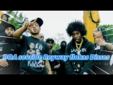 DOA sevside reyway flokas disses featuring (edot baby deeplay4keeps RAH ...