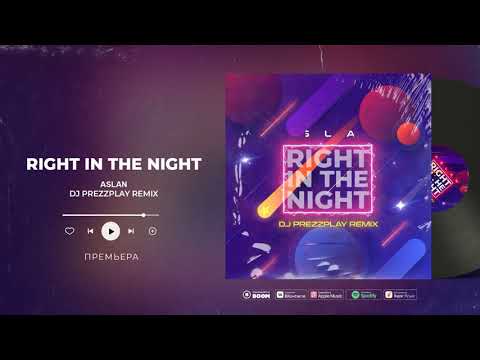 Видео: Aslan - Right in the night (DJ Prezzplay Remix)