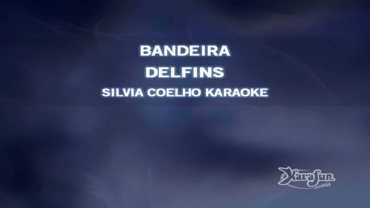 SCK5108   DELFINS   BANDEIRA Karaoke