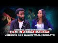 Filmiin Abbaa Malkaa Jireenya Koo Waliin Waal Fakkaata Artist Qananii Sabbooqaa Aartii Mo Aa