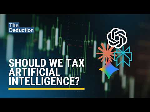 Should We Tax Artificial Intelligence? | The Deduction thumbnail