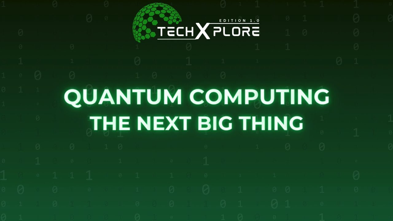 Quantum Computing : The next big thing - TechXplore edition 1.0 - YouTube