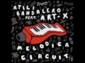 Video clip : Atili Bandalero feat. Art-X - Tomorrow
