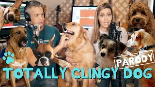 Totally Clingy Dog  'Total Eclipse of the Heart' Parody