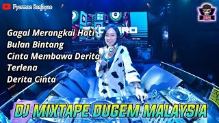 DJ MIXTAPE 🌠 DUGEM MALAYSIA TERBARU GAGAL MERANGKAI HATI FULL BASS
