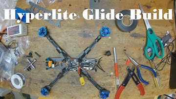 FPV Racing Drone Build - Hyperlite Glide 6"