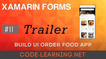 [Xamarin Forms BASIC] Hướng dẫn xây dựng giao diện ứng dụng OrderFood - Trailer[CODE-LEARNING]